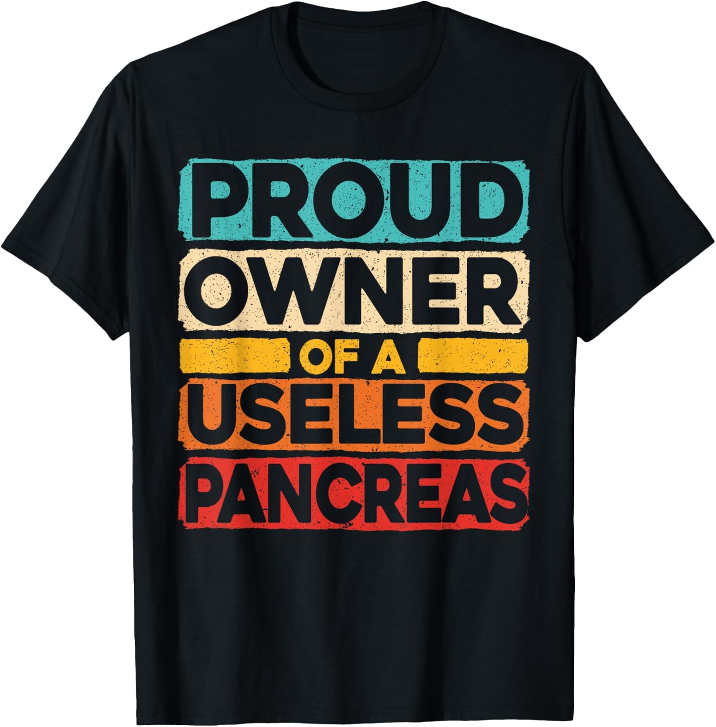 Proud Owner of A Useless Pancreas Diabetes Awareness T-Shirt - T-Shirt | Black