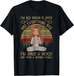 I'm not sugar and spice and everything nice I'm sage T-Shirt - T-Shirt | Black