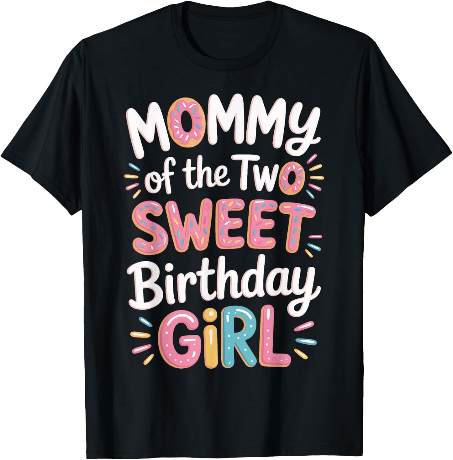Mommy of The Two Sweet Birthday Girl Donut Theme Celebration T-Shirt - T-Shirt | Black