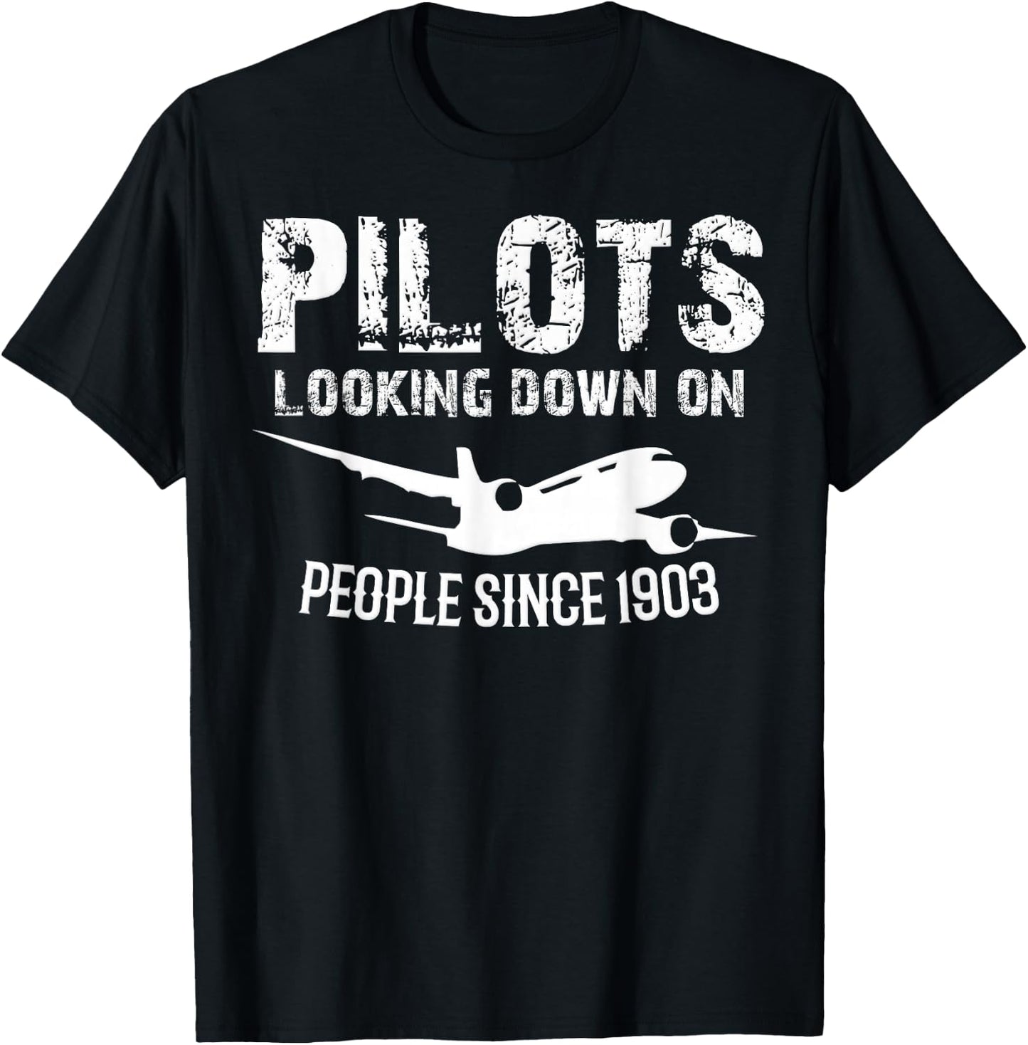 Funny Pilots Looking Down On People Since 1903 T-Shirt - T-Shirt | Black