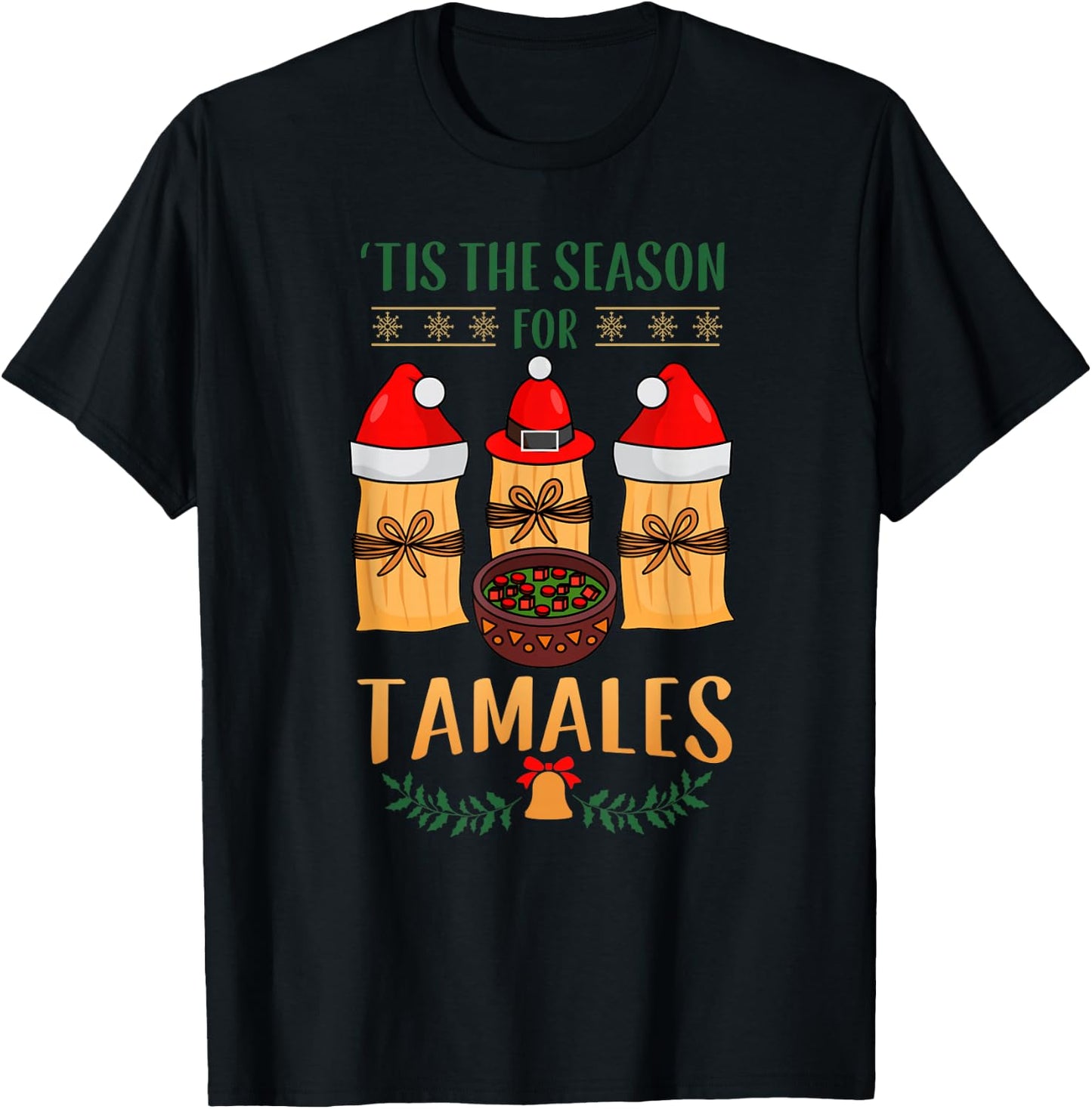 Mexican Santa Claus and xmas or Tis the Season for Tamales T-Shirt - T-Shirt | Black
