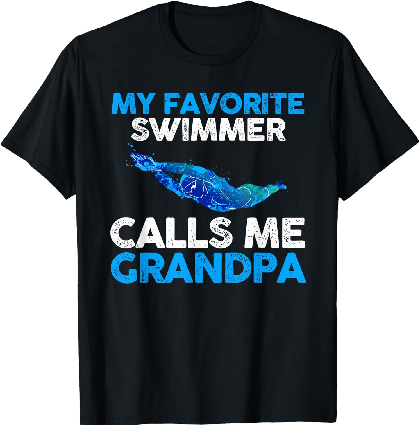 My favorite Swimmer calls me Grandpa T-Shirt - T-Shirt | Black