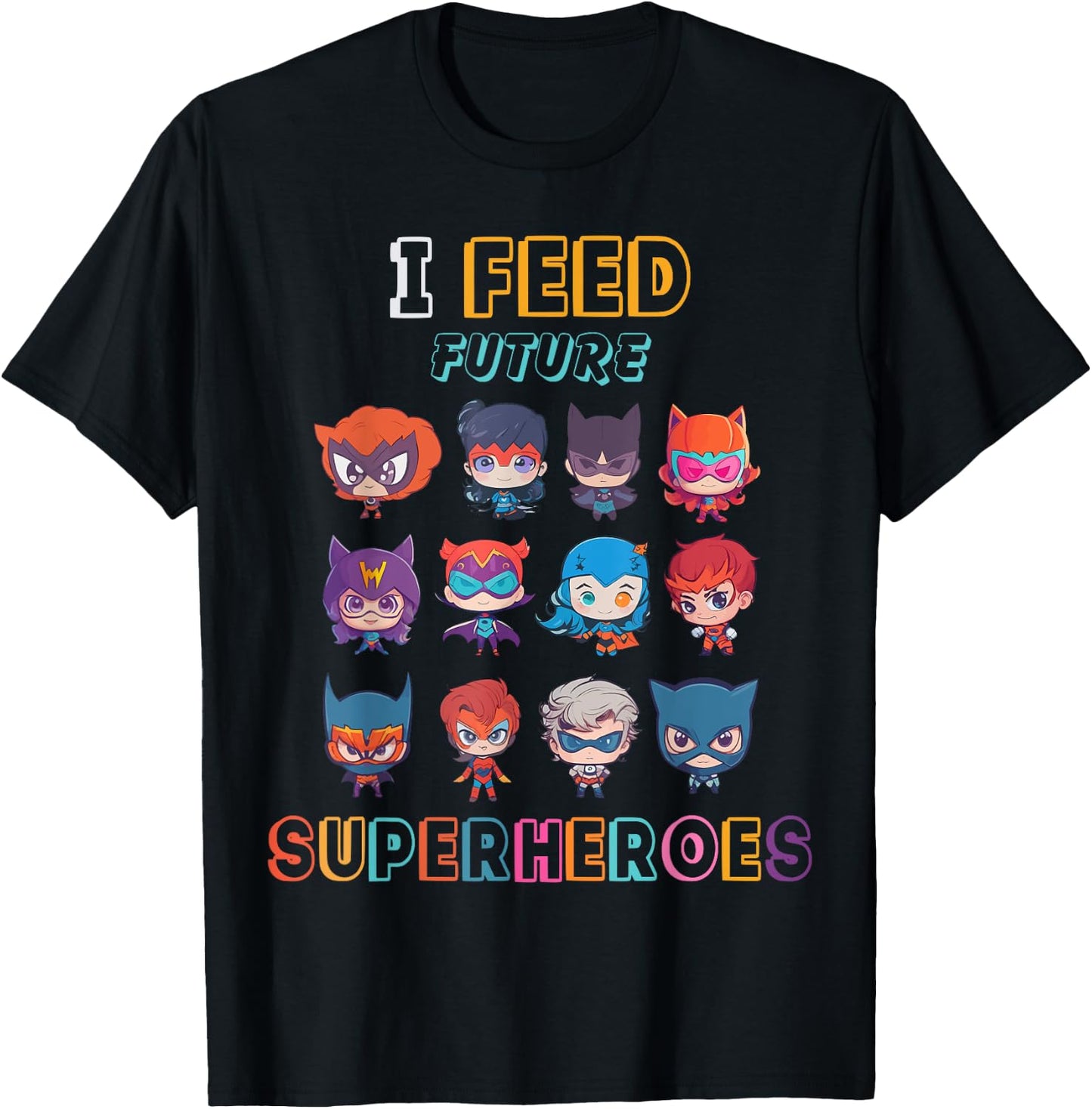 I Feed Future Superheroes School Cafeteria Lunch Lady Funny T-Shirt - T-Shirt | Black