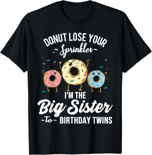 Big Sister to Birthday Twins Donut Theme Party 1st 2nd 3rd T-Shirt - T-Shirt | Black