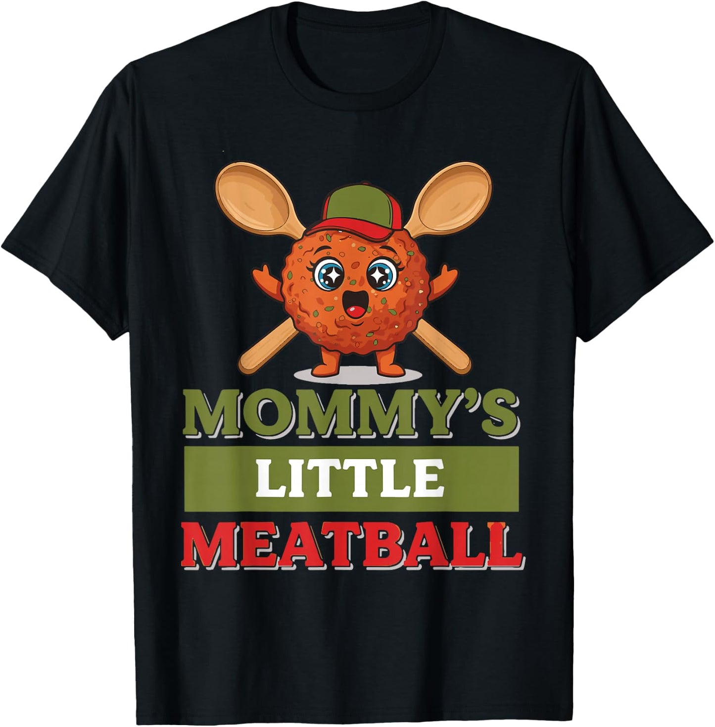 Funny Mommy’s Little Meatball Cute Italian Family Humor T-Shirt - T-Shirt | Black