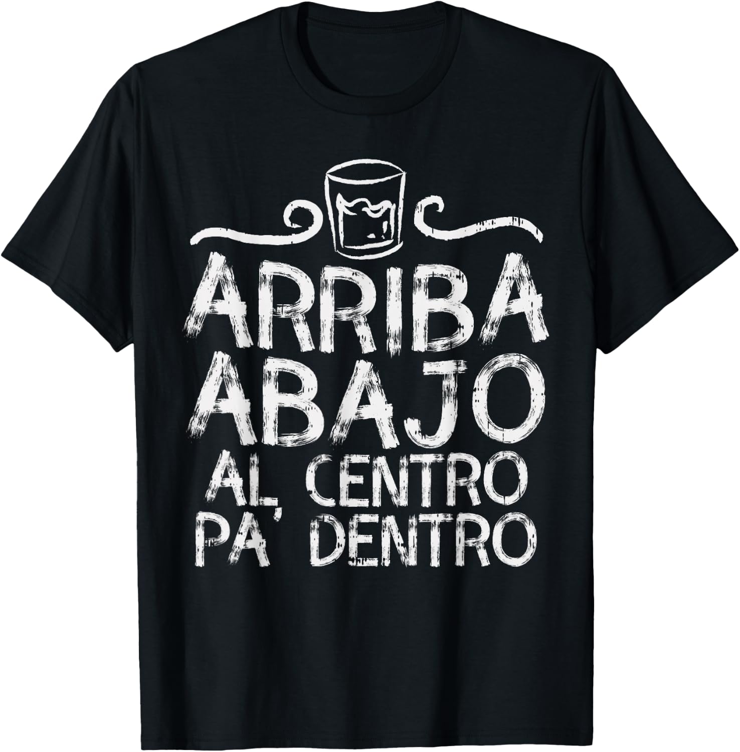 Cinco De Mayo Arriba Abajo Al Centro Pa Dentro Shirt Mexican T-Shirt - T-Shirt | Black