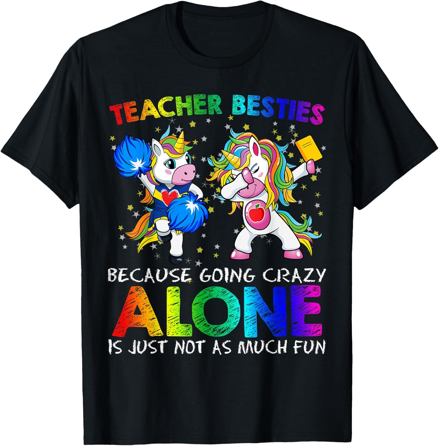Cheerleader Teacher Besties Unicorn Shirt Going Crazy Alone T-Shirt - T-Shirt | Black