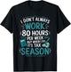I Don't Always Work Taxes Bookkeeper Funny Tax Season T-Shirt - T-Shirt | Black