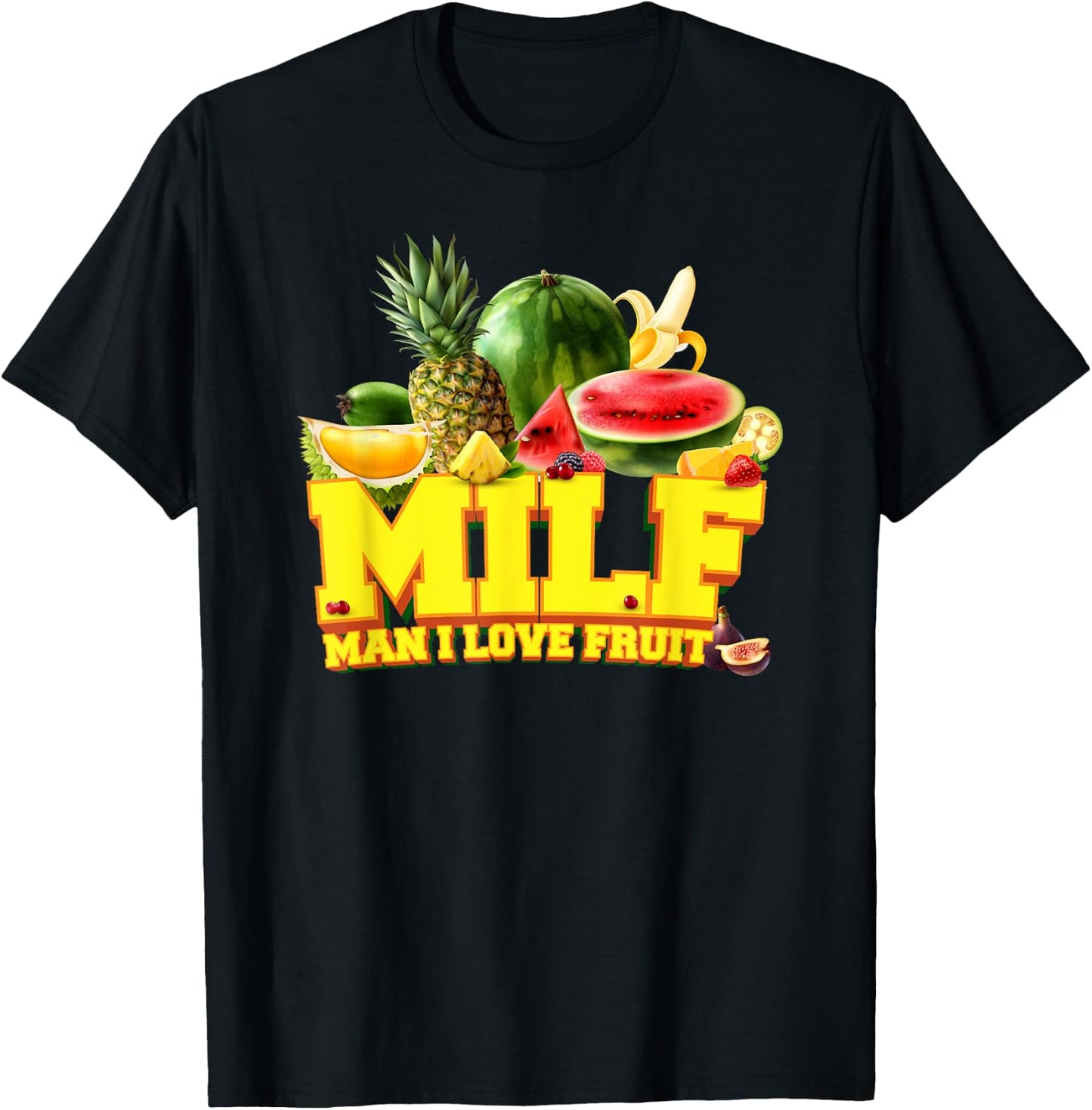 MILF - Man I Love Fruit - Fruits Vegetarian Vegan T-Shirt - T-Shirt | Black