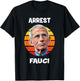 Arrest Fauci -Anti Fauci Patriotic Defund Dr Fauci prison T-Shirt - T-Shirt | Black