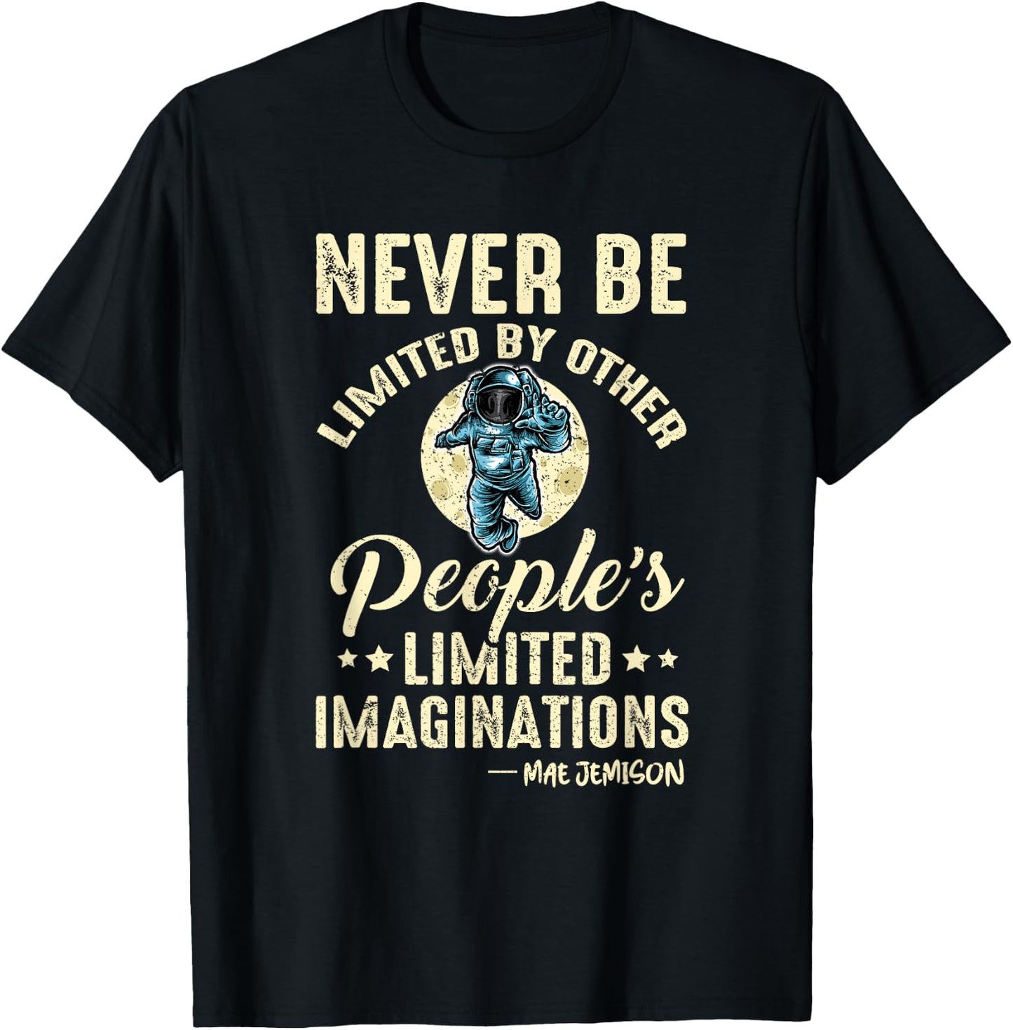 Mae Jemison Vintage Quote American Black Woman Astronaut T-Shirt - T-Shirt | Black