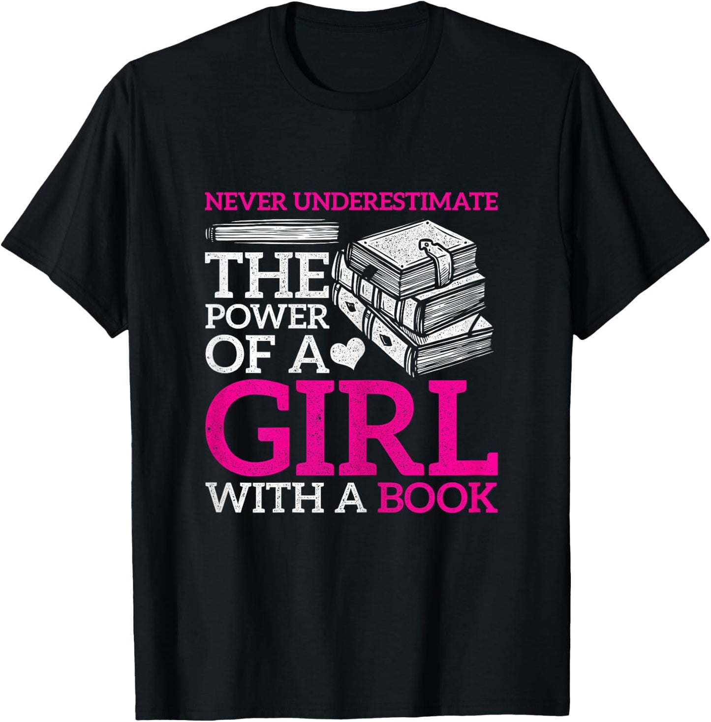 Never Underestimate The Power Of A Girl With A Book Reading T-Shirt - T-Shirt | Black