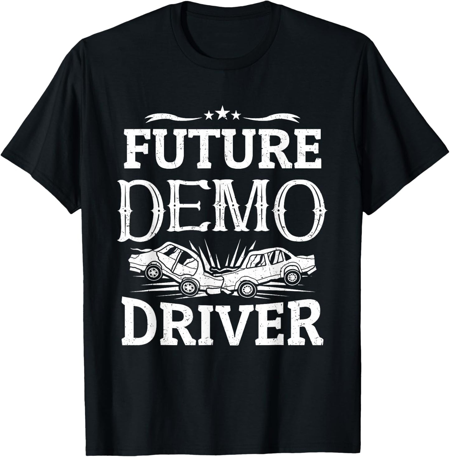 Demolition Derby Crashing Cars Kids Future Demo Driver T-Shirt - T-Shirt | Black