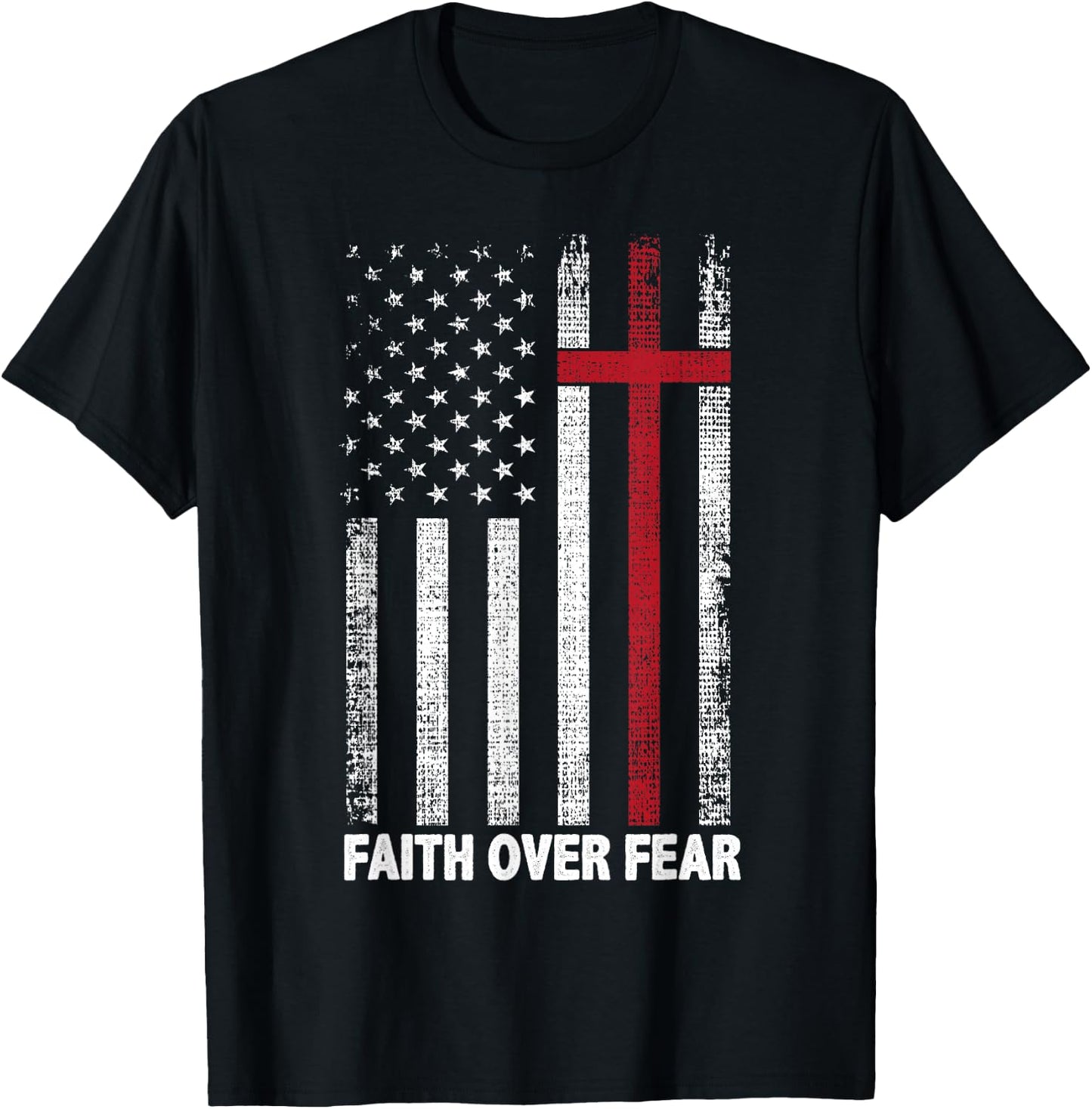 Faith Over Fear Patriotic Christian Cross American Flag T-Shirt - T-Shirt | Black