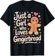 Just A Girl Who Loves Gingerbread Baker Cute Holiday Lovers T-Shirt - T-Shirt | Black