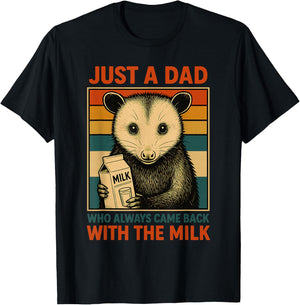 Just a Dad Who Always Came Back With the Milk Fathers Day T-Shirt - T-Shirt | Black
