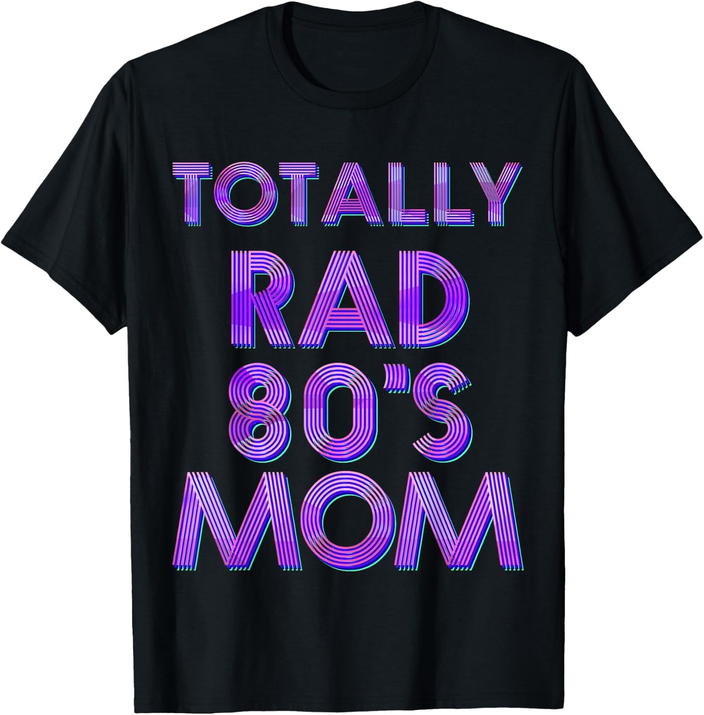 Totally Rad 80s Mom T-Shirt - T-Shirt | Black