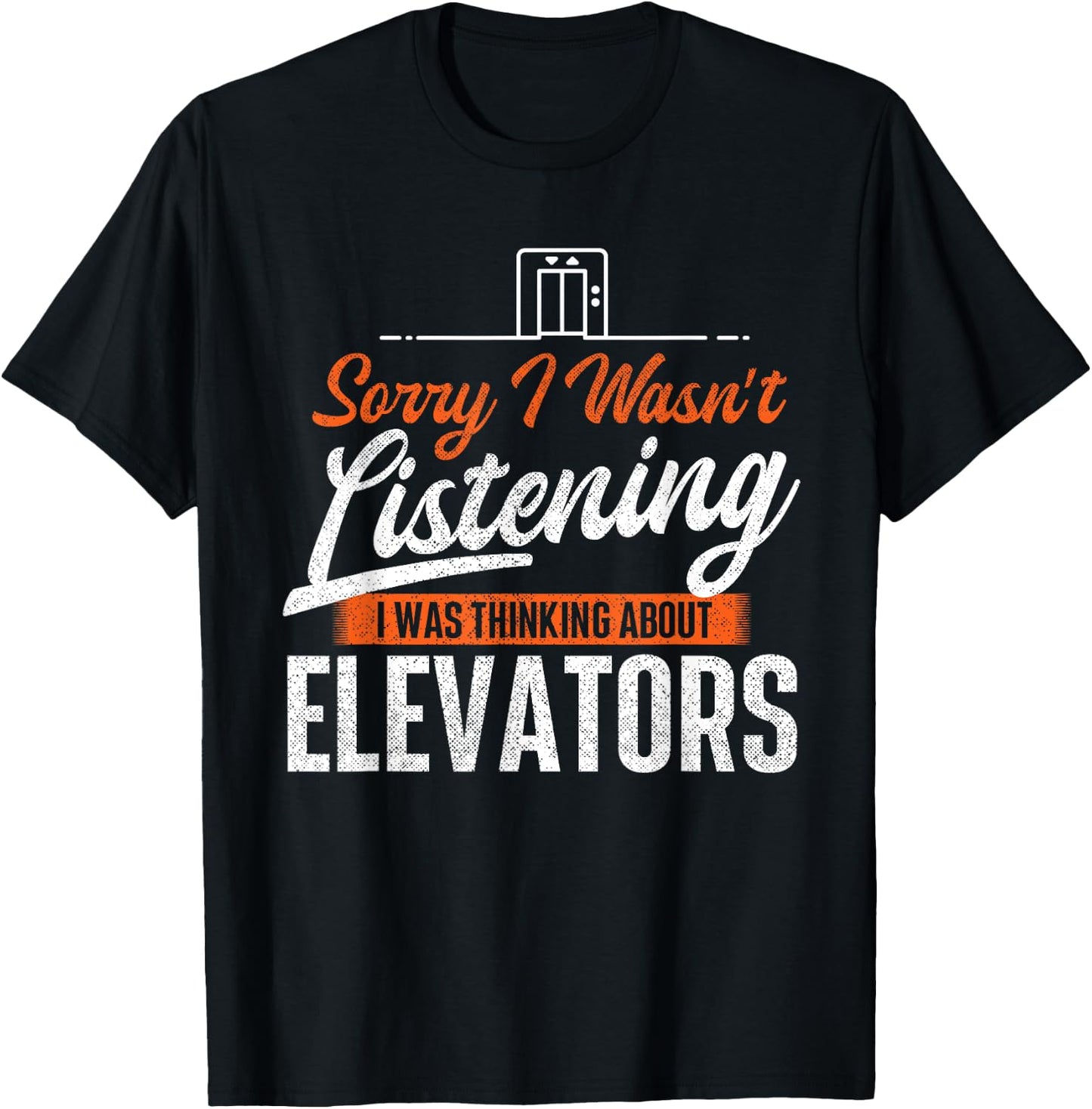 I Was Thinking About Elevators - Funny Elevator Mechanic T-Shirt - T-Shirt | Black
