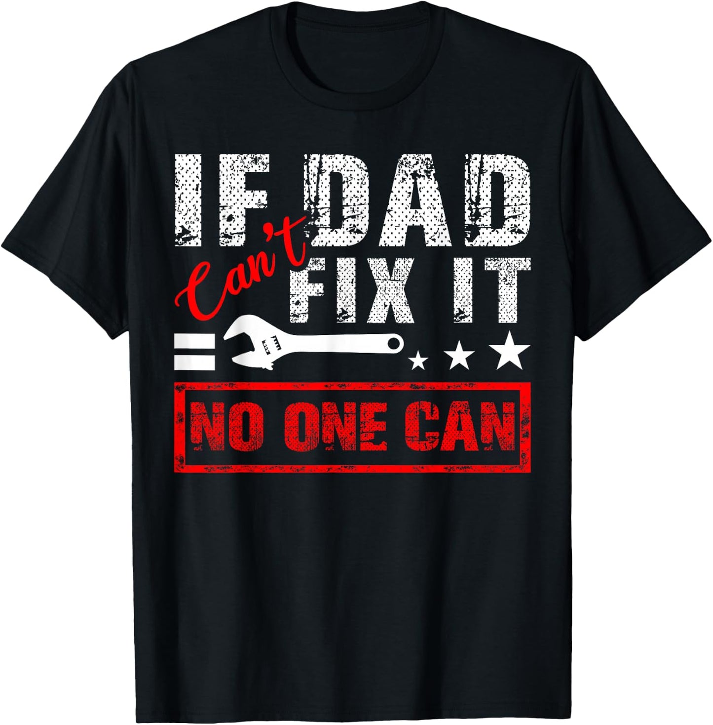 If Dad Can't Fix It No One Can Mechanic Driving Fixing Cars T-Shirt - T-Shirt | Black