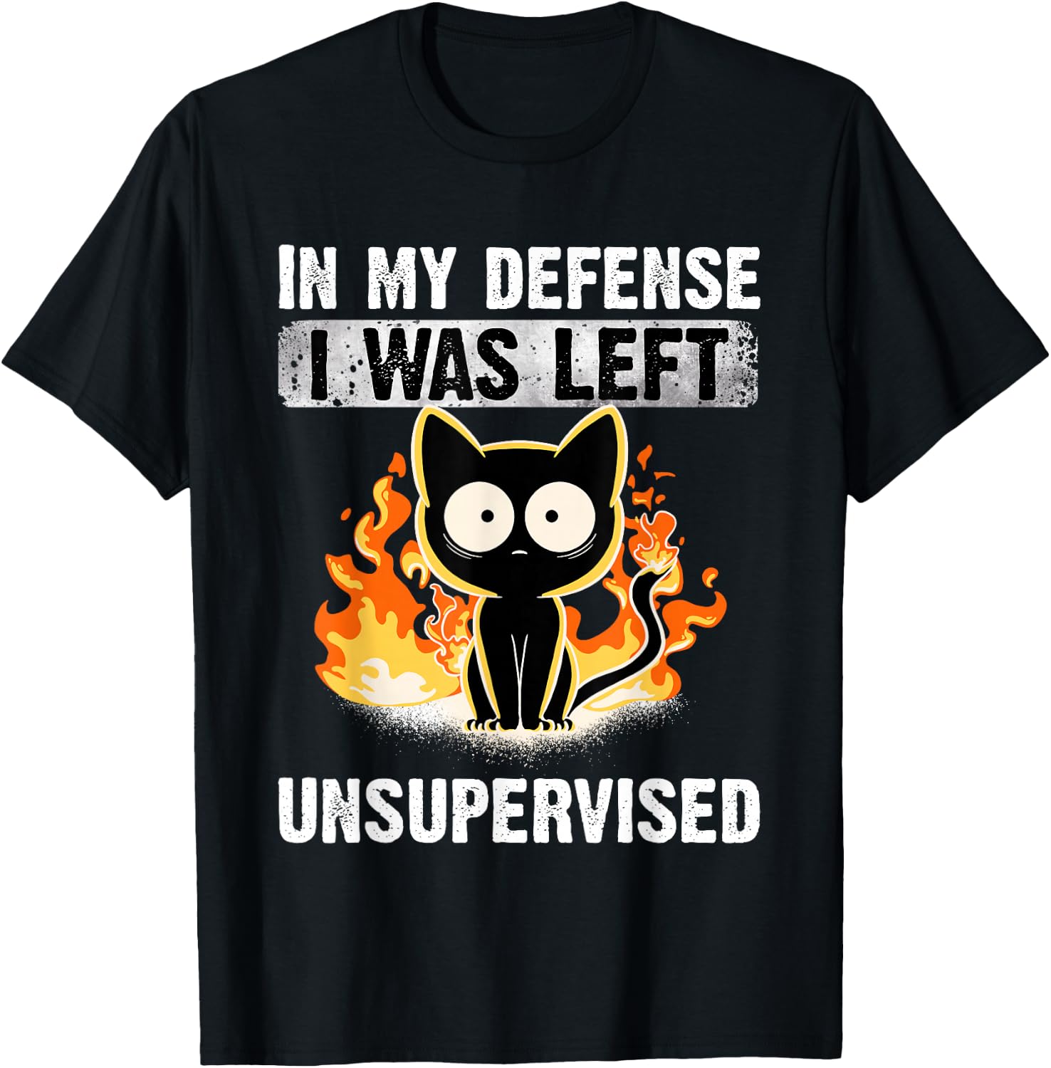 in My Defense I was Left Unsupervised Black Cat humoristic T-Shirt - T-Shirt | Black