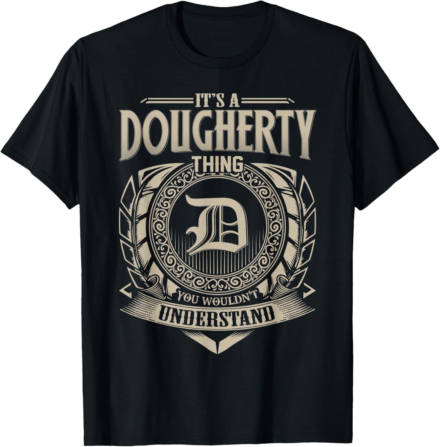 It's A DOUGHERTY Thing You Wouldn't Understand Name Vintage T-Shirt - T-Shirt | Black