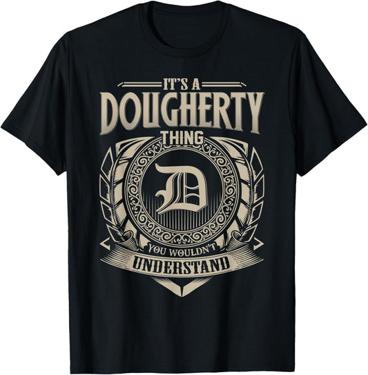 It's A DOUGHERTY Thing You Wouldn't Understand Name Vintage T-Shirt - T-Shirt | Black