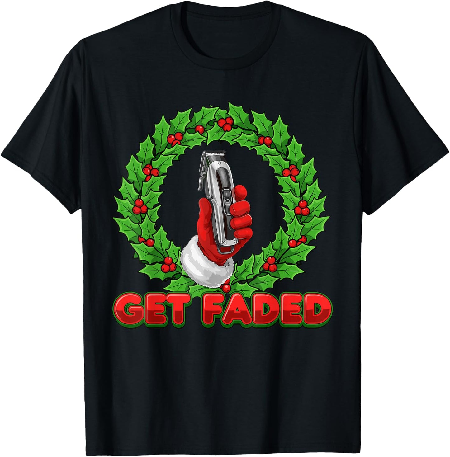 Funny Get Faded Santa Barber Shirt Men, Christmas Barbers T-Shirt - T-Shirt | Black