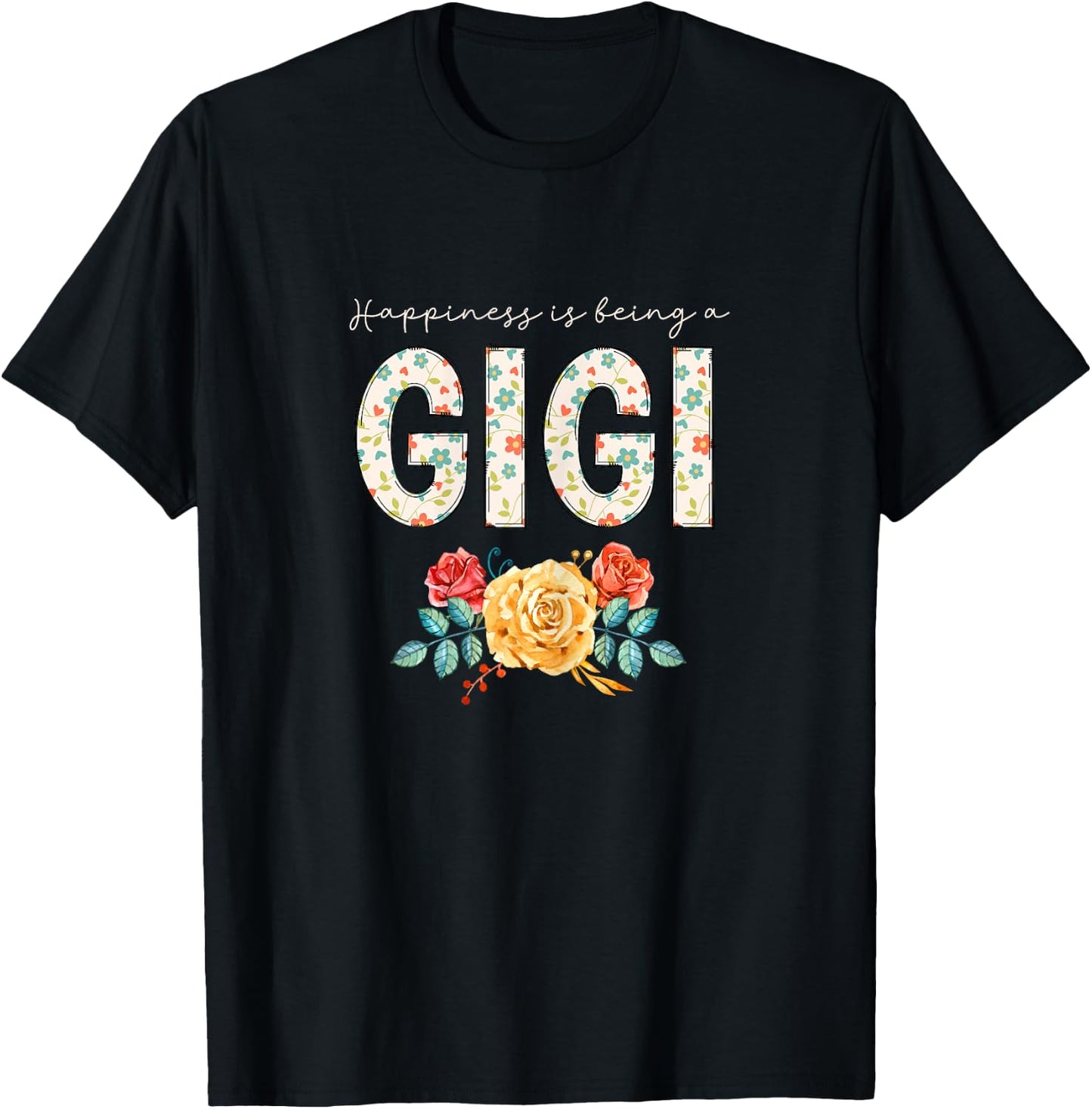 Happiness Is Being A Gigi Floral Flower Grandma T-Shirt - T-Shirt | Black