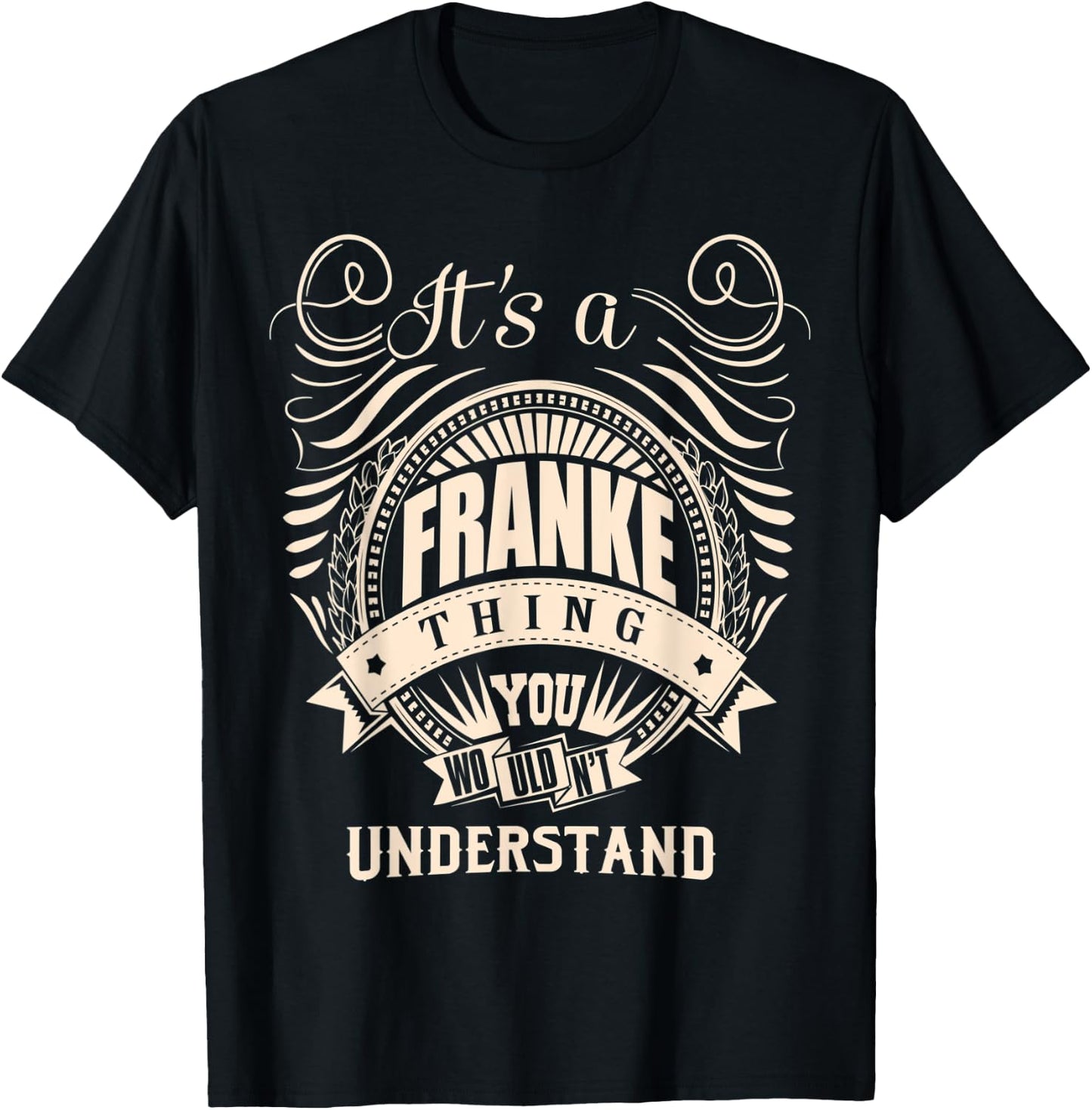 It is a FRANKE Thing You Wouldn't Understand Gifts T-Shirt - T-Shirt | Black