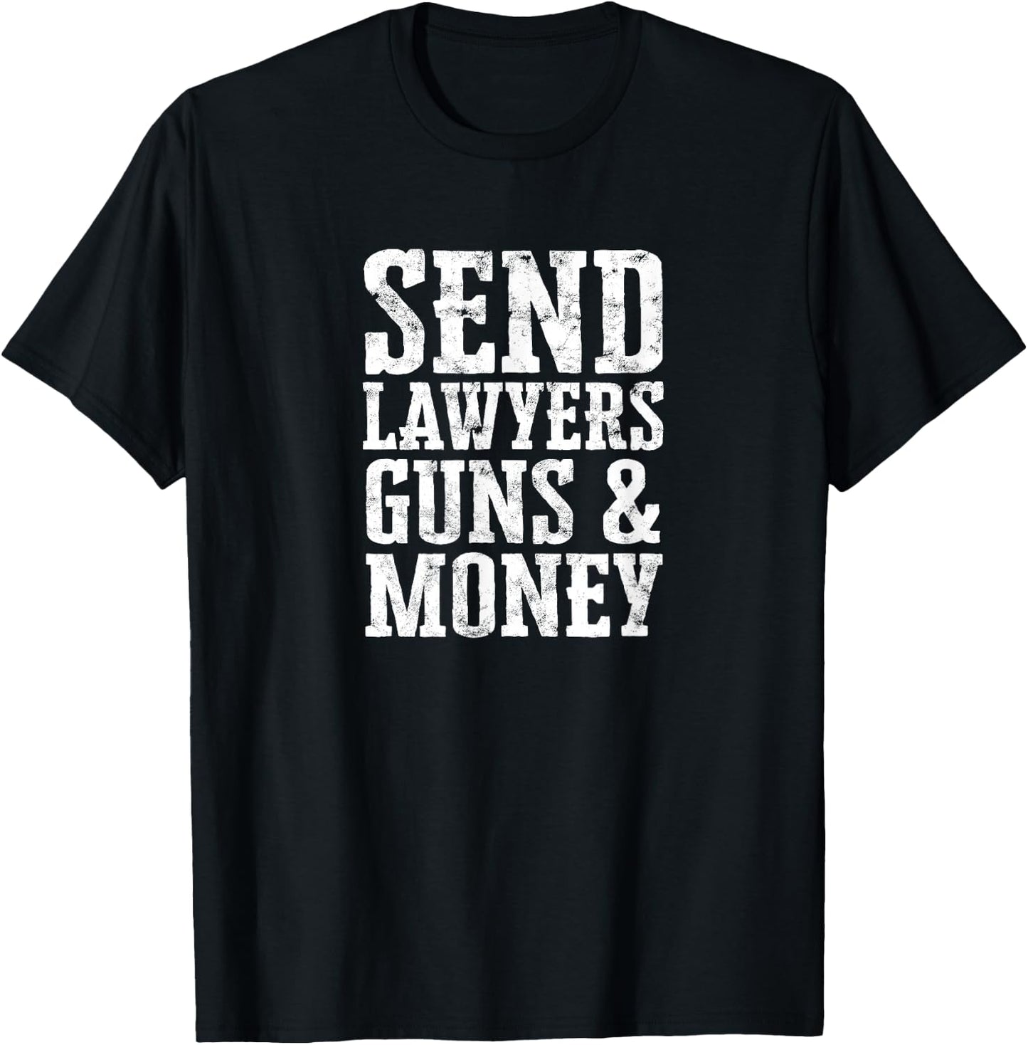 Send Lawyers, Guns & Money - Lawyer T-Shirt - T-Shirt | Black