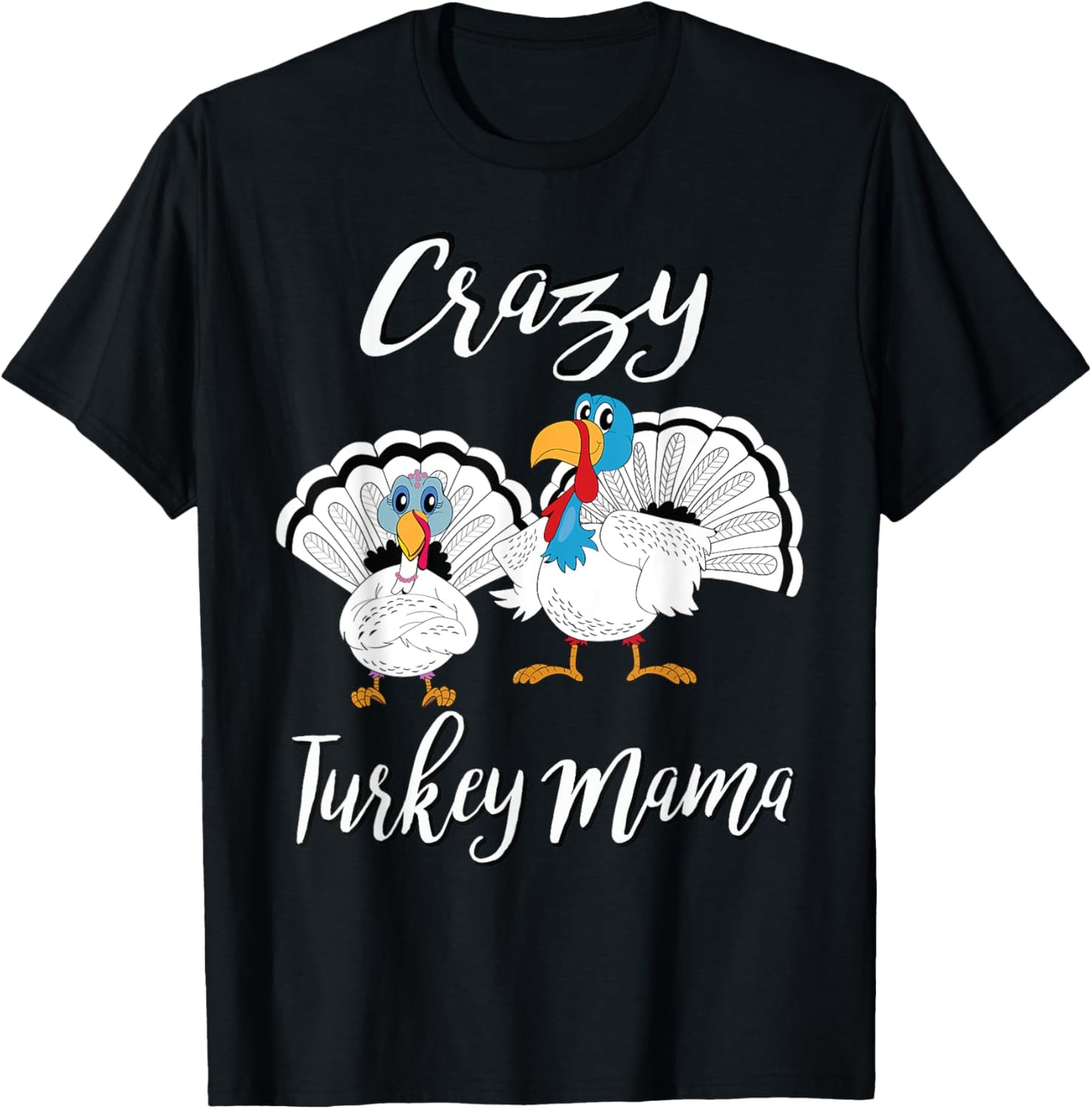 Girls Crazy Turkey Mama Pet Turkeys Farm Thanksgiving T-Shirt - T-Shirt | Black