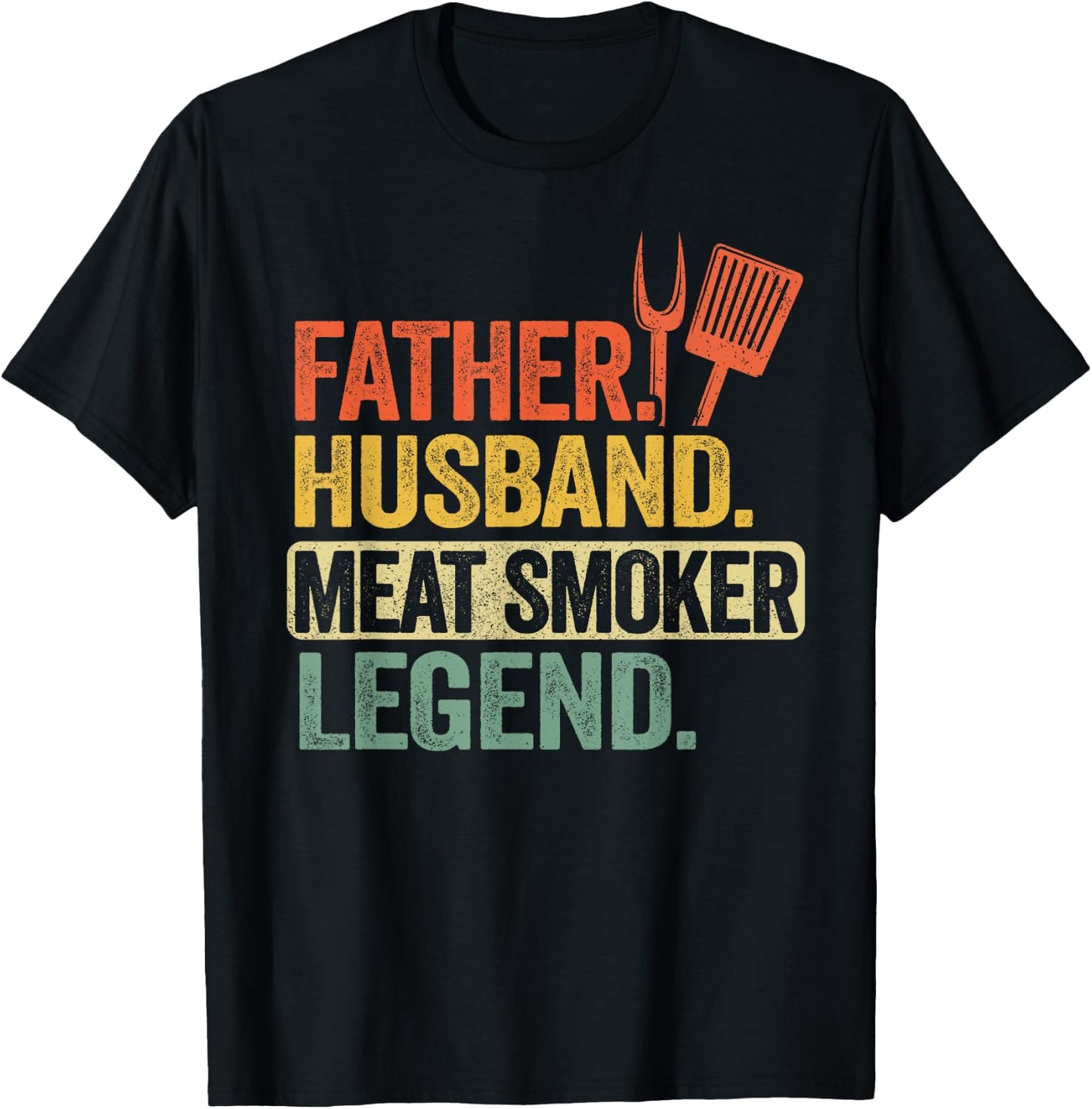 Father Husband Meat Smoker Legend Grilling Dad Meat Smoking T-Shirt - T-Shirt | Black