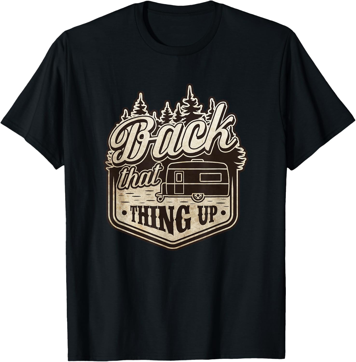 Back That Thing Up - Funny Couples Camper Trailer Camping T-Shirt - T-Shirt | Black