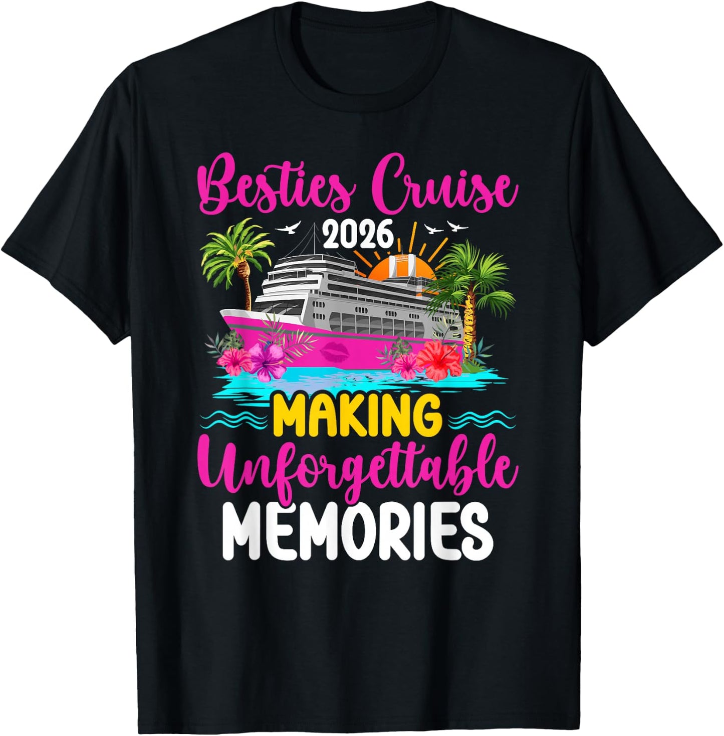Besties Cruise Trip 2026 Making Memories Besties Cruising T-Shirt - T-Shirt | Black