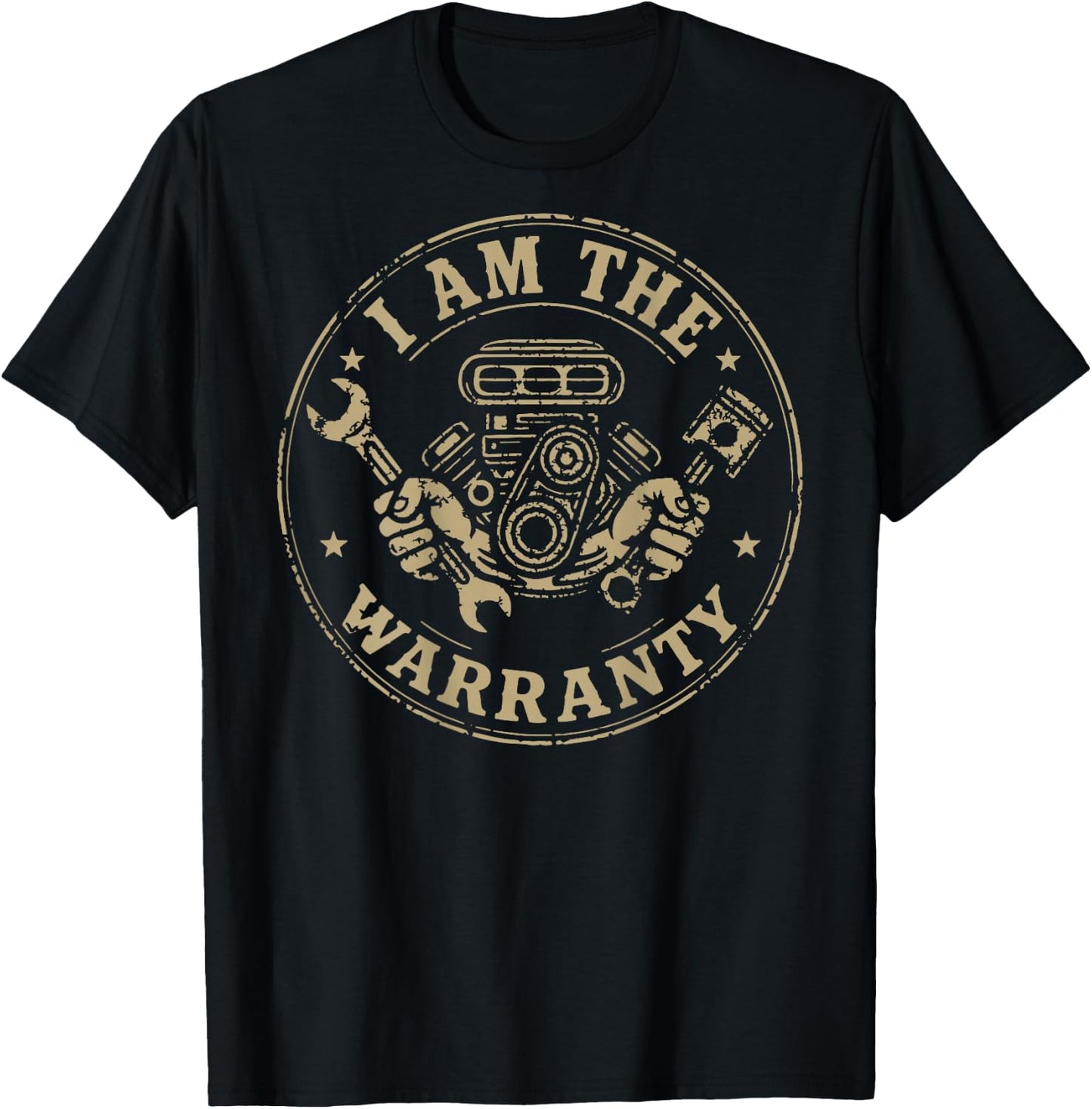 I Am The Warranty Car Lover Mechanic Humor (On Back) T-Shirt - T-Shirt | Black