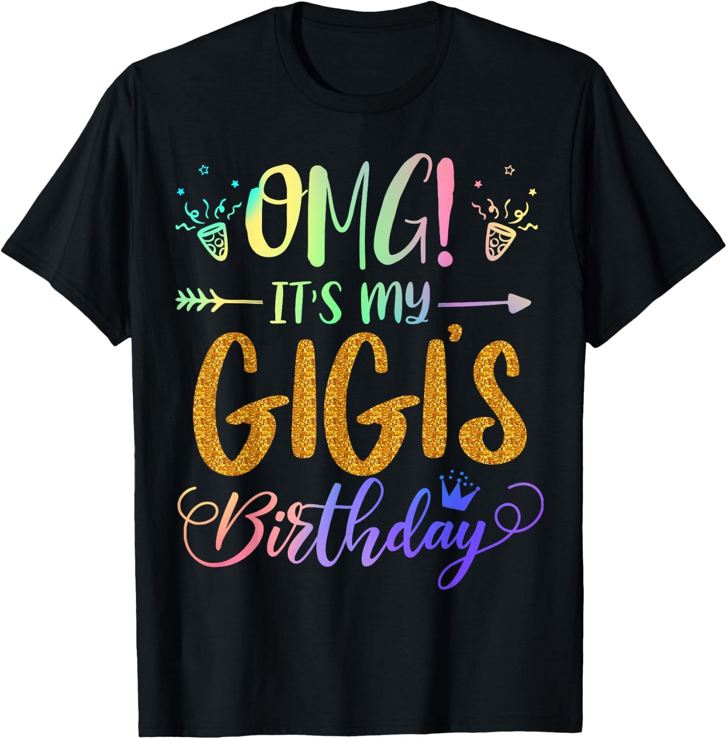 OMG It's My Gigi's Birthday Tie Dye Party Themed grandchild T-Shirt - T-Shirt | Black