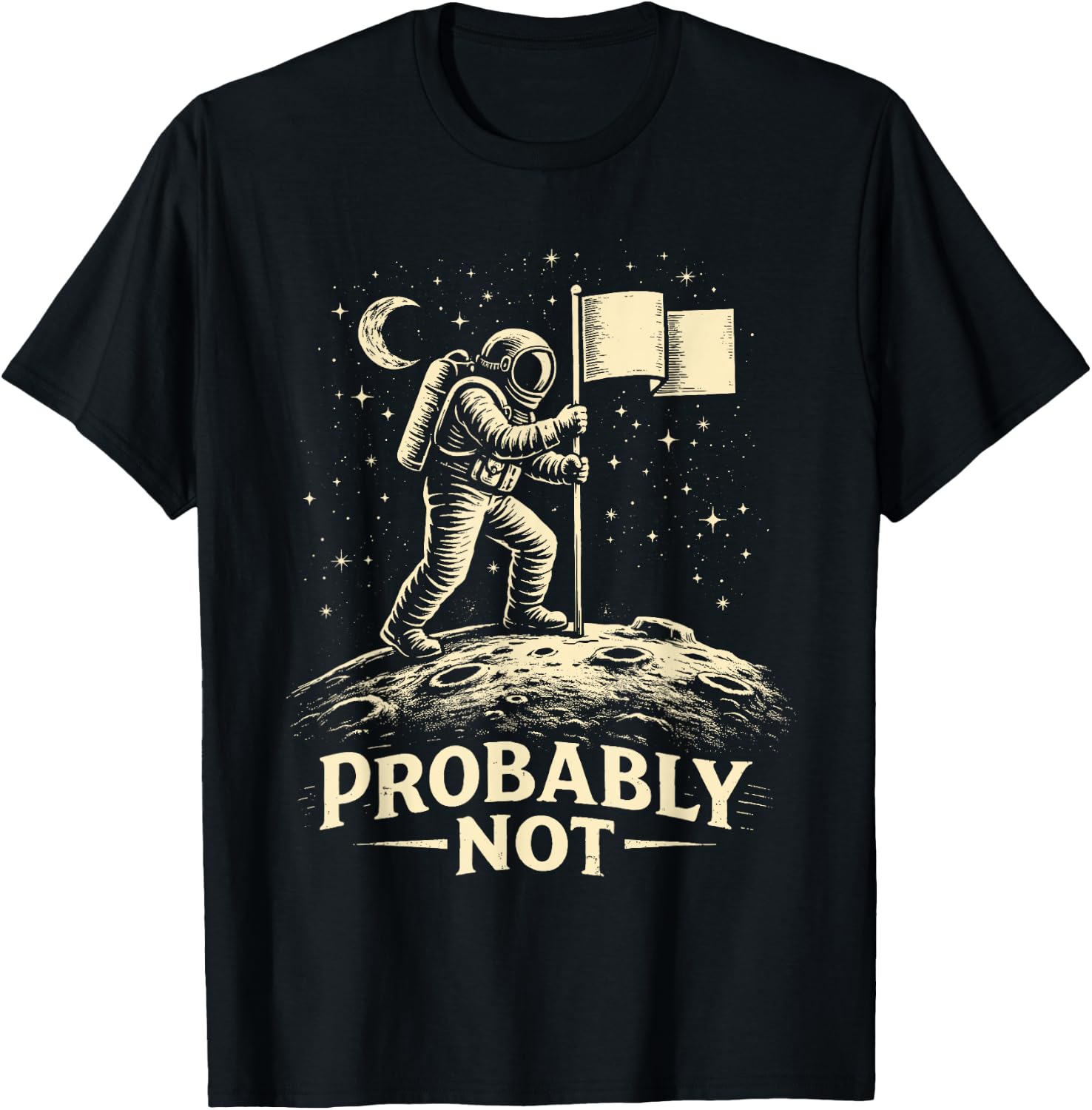 Astronaut Moon Landing Conspiracy Theory Probably Not T-Shirt - T-Shirt | Black