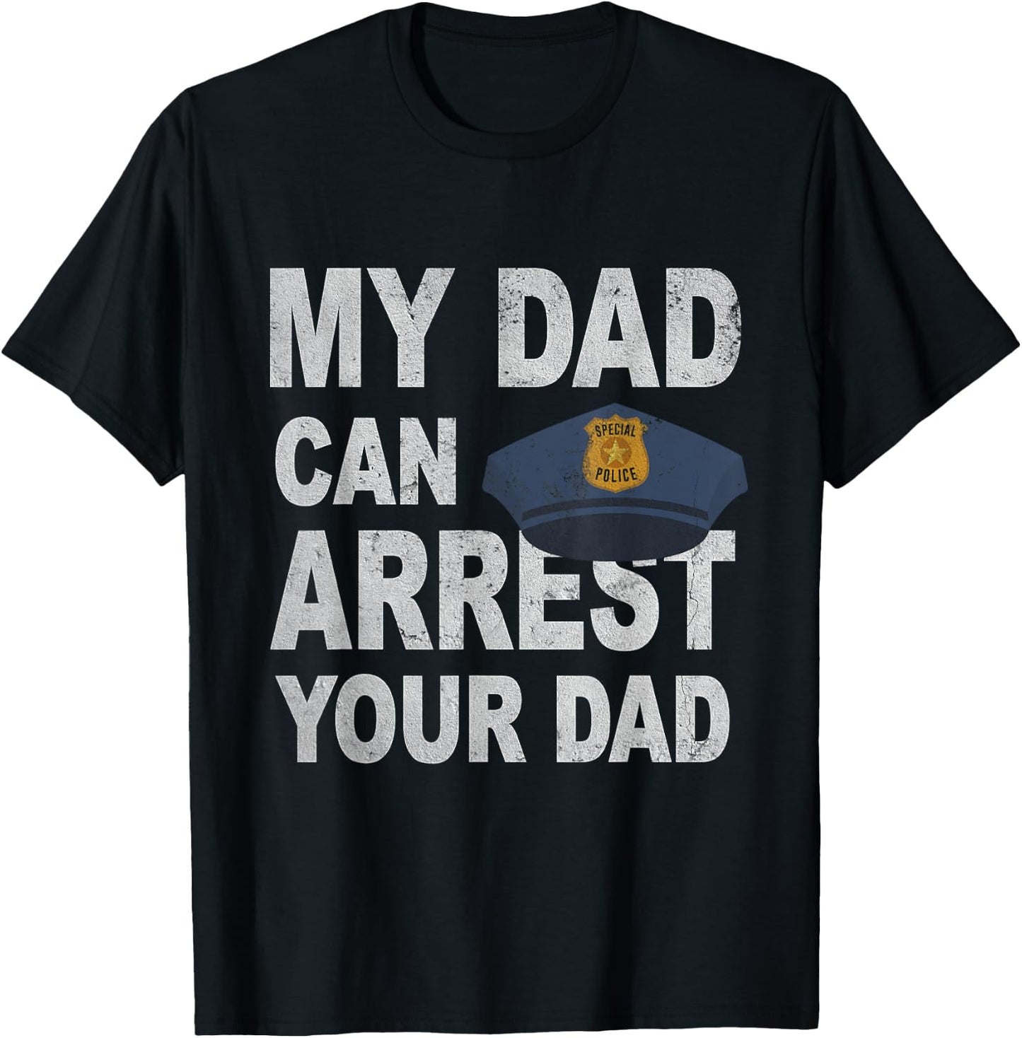 My Dad Can Arrest Your Dad | Police Officer Kids Deputy T-Shirt - T-Shirt | Black