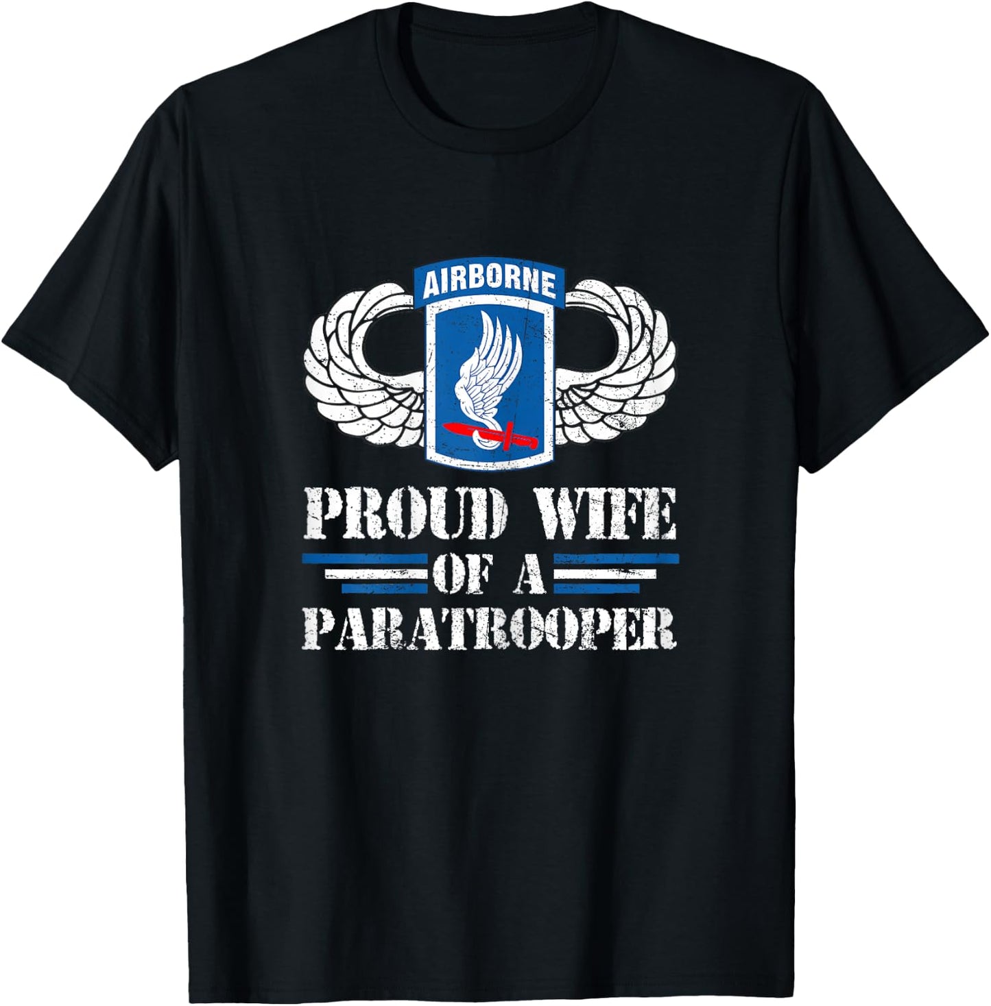 Proud Wife Of 173rd Airborne Brigade Veteran Paratrooper T-Shirt - T-Shirt | Black
