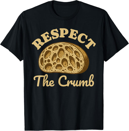 Funny Sourdough Bread Crumb Starter Homesteading Bread Maker T-Shirt - T-Shirt | Black