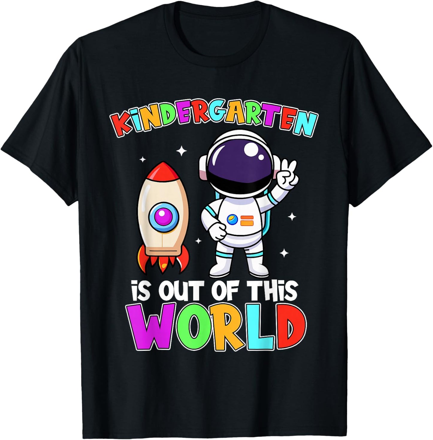Kindergarten Is Out Of This World Outfit, Astronaut Teacher T-Shirt - T-Shirt | Black