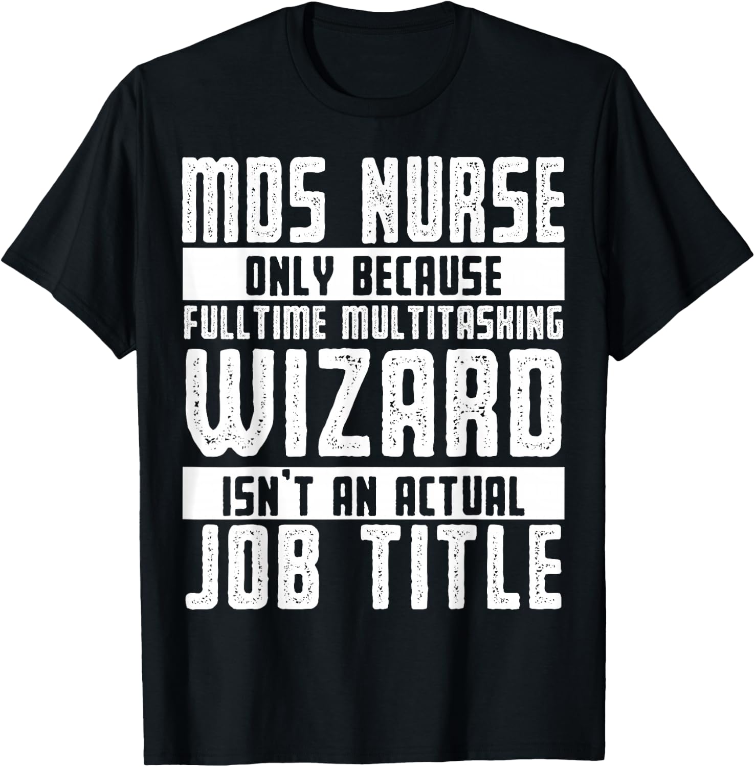 MDS Nurse Apparel - Best Funny Nurses Design T-Shirt - T-Shirt | Black