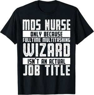 MDS Nurse Apparel - Best Funny Nurses Design T-Shirt - T-Shirt | Black