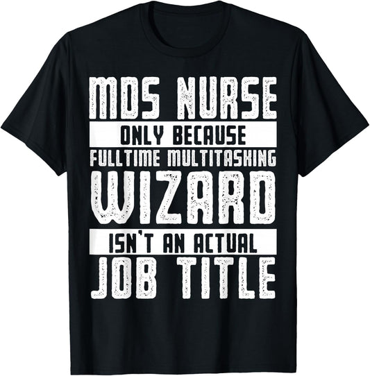 MDS Nurse Apparel - Best Funny Nurses Design T-Shirt - T-Shirt | Black