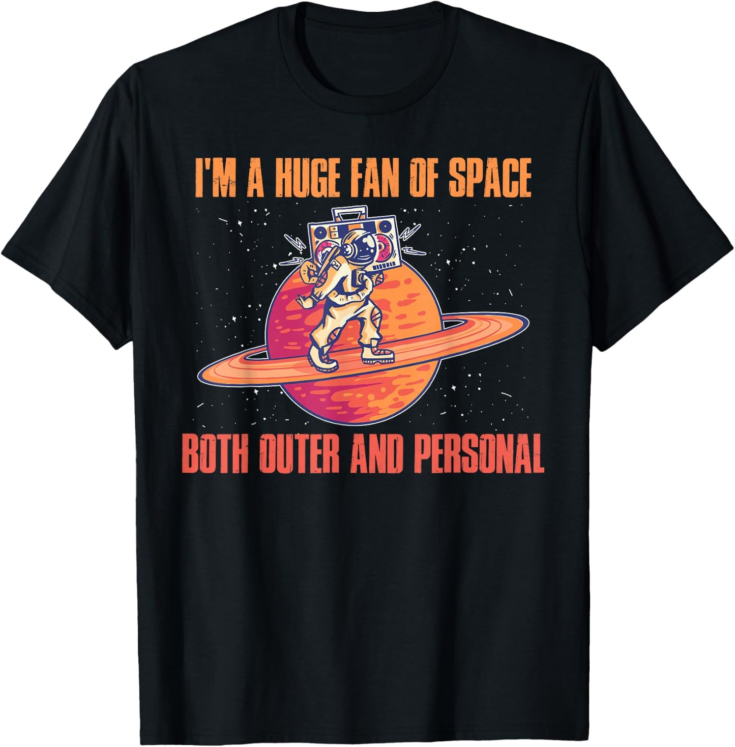Im A Huge Fan Of Space Both Outer And Personal T-Shirt - T-Shirt | Black