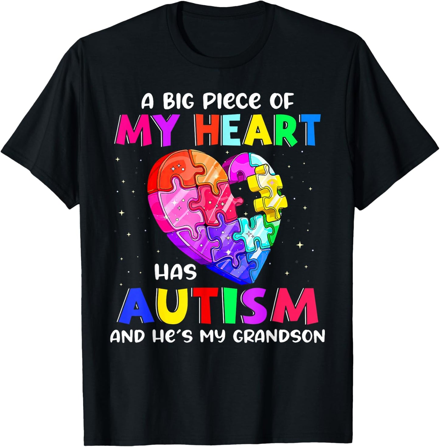 A Big Piece Of My Heart Has Autism and He's My Grandson T-Shirt - T-Shirt | Black