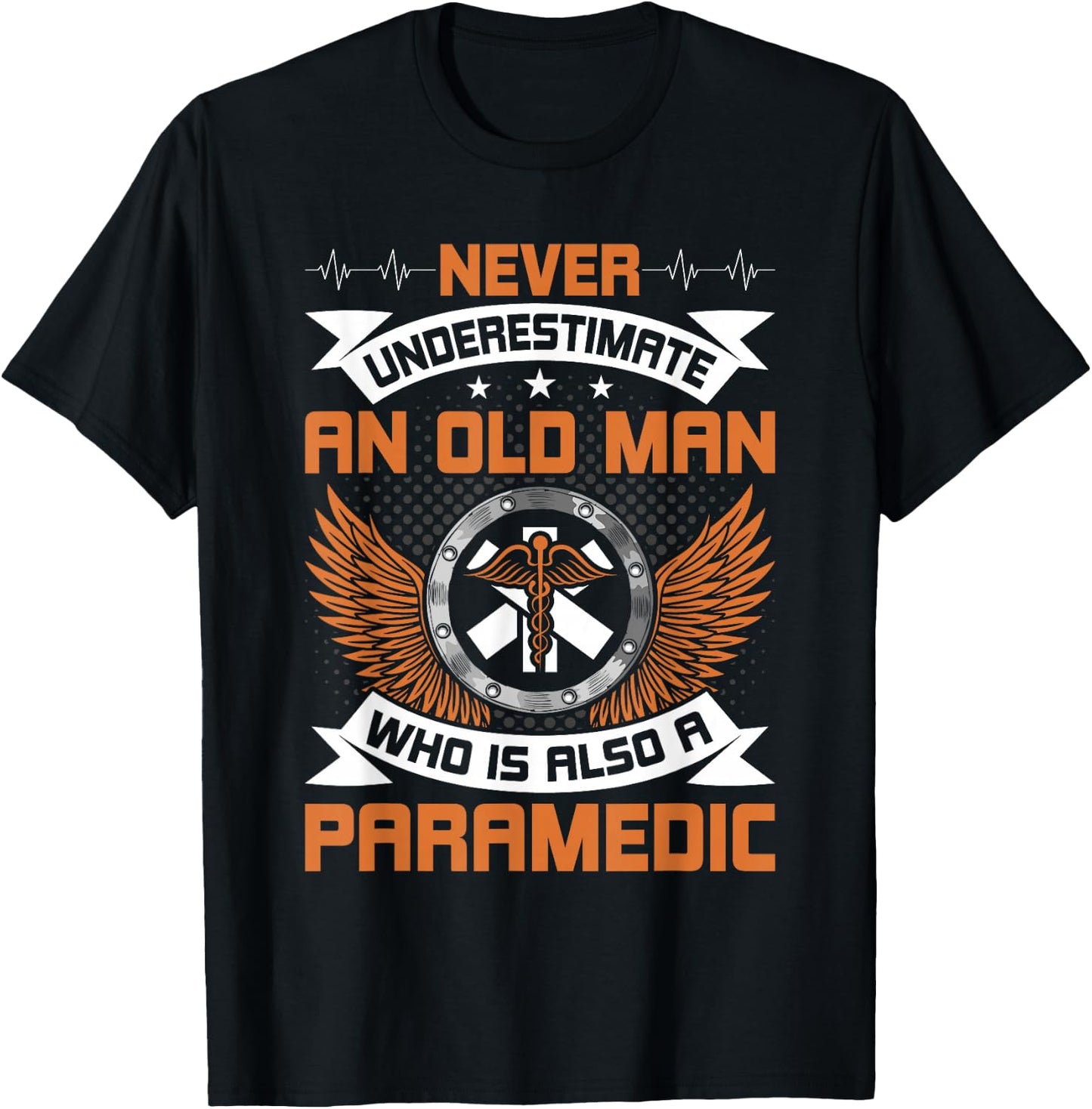 Never Underestimate an old man who is also a Paramedic T-Shirt - T-Shirt | Black