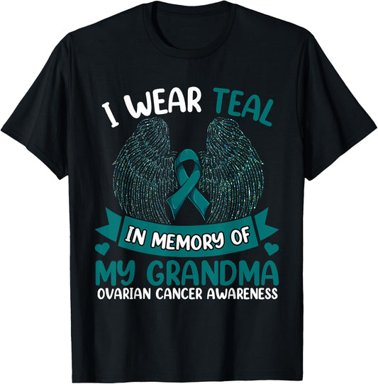 Ovarian Cancer Shirt, I Wear Teal In Memory Of My Grandma T-Shirt - T-Shirt | Black