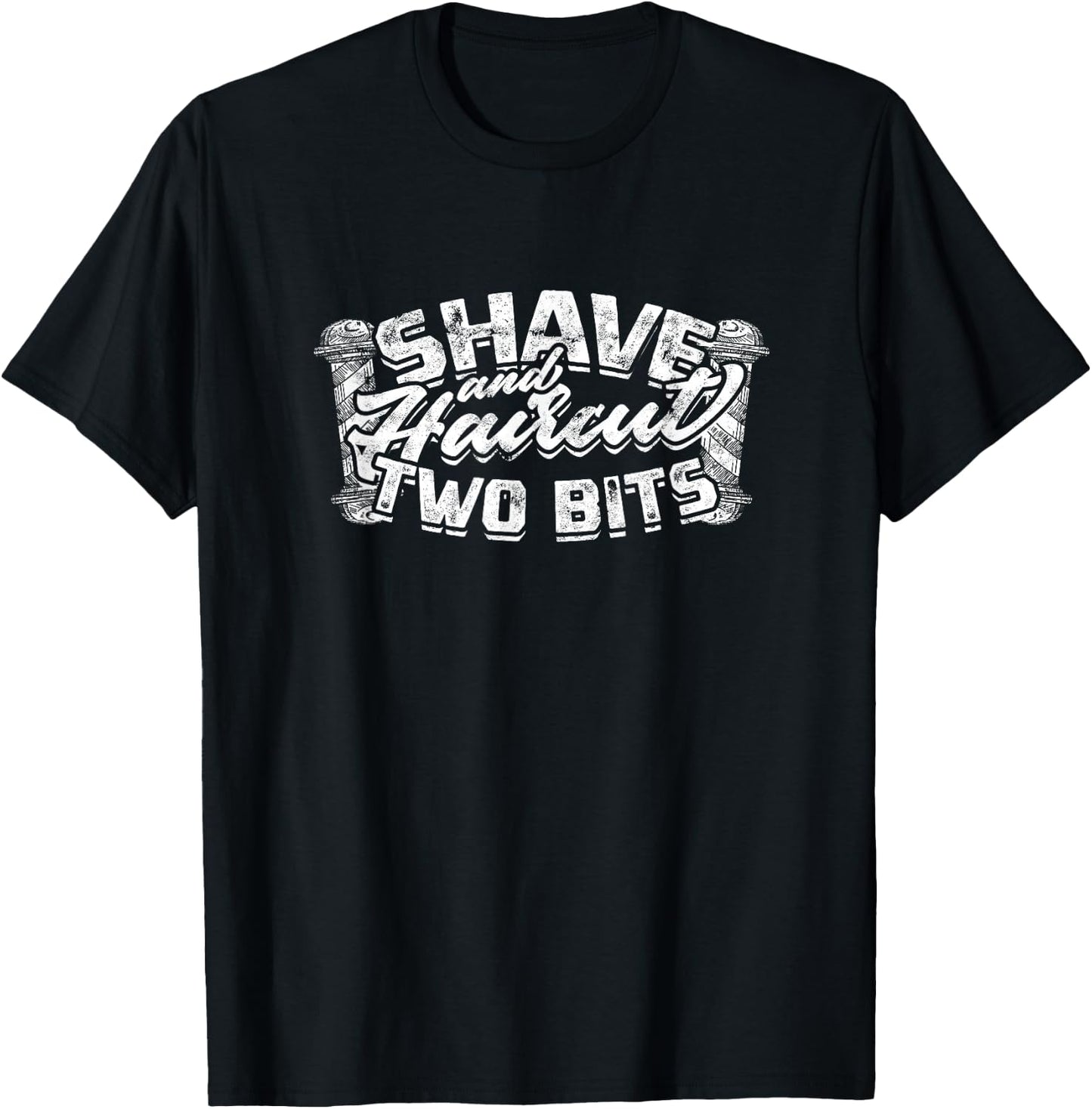 Shave and haircut, two bits - Barber T-Shirt - T-Shirt | Black