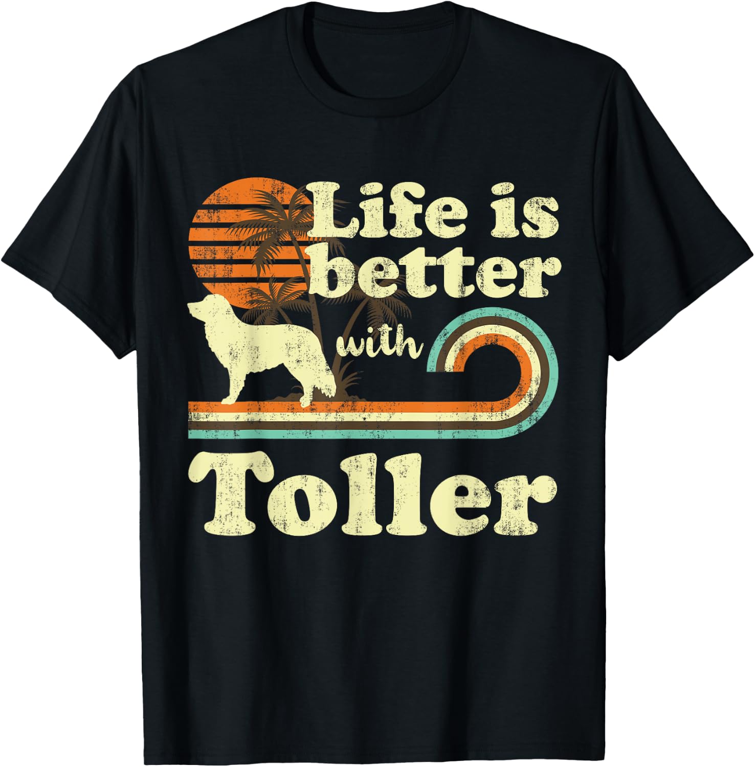 Life Better Nova Scotia Duck Tolling Retriever Toller Vintag T-Shirt - T-Shirt | Black